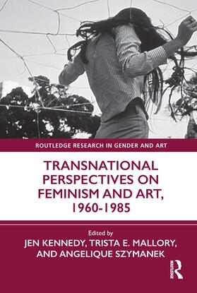 Szymanek / Kennedy / Mallory |  Transnational Perspectives on Feminism and Art, 1960-1985 | Buch |  Sack Fachmedien