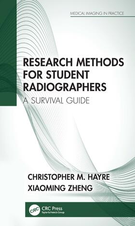 Hayre / Zheng |  Research Methods for Student Radiographers | Buch |  Sack Fachmedien
