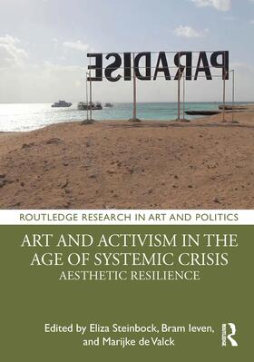 Ieven / Steinbock / de Valck |  Art and Activism in the Age of Systemic Crisis | Buch |  Sack Fachmedien