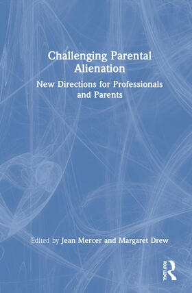 Mercer / Drew |  Challenging Parental Alienation | Buch |  Sack Fachmedien