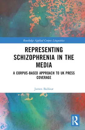 Balfour |  Representing Schizophrenia in the Media | Buch |  Sack Fachmedien