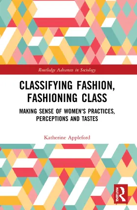 Appleford |  Classifying Fashion, Fashioning Class | Buch |  Sack Fachmedien