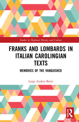 Berto |  Franks and Lombards in Italian Carolingian Texts | Buch |  Sack Fachmedien