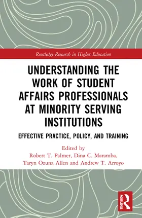 Palmer / Maramba / Allen |  Understanding the Work of Student Affairs Professionals at Minority Serving Institutions | Buch |  Sack Fachmedien