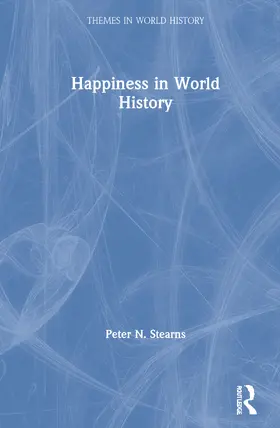 Stearns |  Happiness in World History | Buch |  Sack Fachmedien