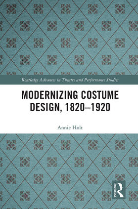 Holt |  Modernizing Costume Design, 1820-1920 | Buch |  Sack Fachmedien