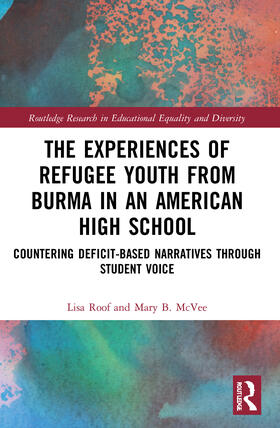 Roof / McVee |  The Experiences of Refugee Youth from Burma in an American High School | Buch |  Sack Fachmedien