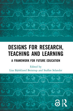 Bjoerklund Boistrup / Björklund Boistrup / Selander |  Designs for Research, Teaching and Learning | Buch |  Sack Fachmedien