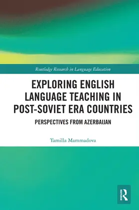 Mammadova |  Exploring English Language Teaching in Post-Soviet Era Countries | Buch |  Sack Fachmedien