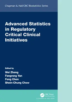 Zhang / Yan / Chen |  Advanced Statistics in Regulatory Critical Clinical Initiatives | Buch |  Sack Fachmedien