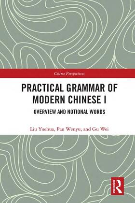 Yuehua / Wenyu / Wei |  Practical Grammar of Modern Chinese I | Buch |  Sack Fachmedien