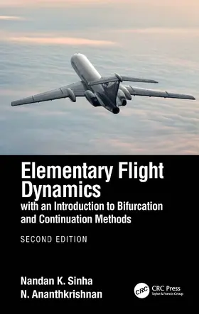 Sinha / Ananthkrishnan |  Elementary Flight Dynamics with an Introduction to Bifurcation and Continuation Methods | Buch |  Sack Fachmedien