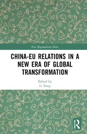 Xing |  China-EU Relations in a New Era of Global Transformation | Buch |  Sack Fachmedien