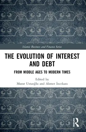 Ustao¿Lu / Ustaoglu / ¿Ncekara |  The Evolution of Interest and Debt | Buch |  Sack Fachmedien