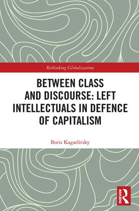 Kagarlitsky |  Between Class and Discourse | Buch |  Sack Fachmedien