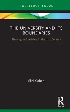 Cohen |  The University and Its Boundaries: Thriving or Surviving in the 21st Century | Buch |  Sack Fachmedien