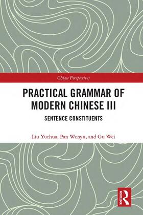 Yuehua / Wenyu / Wei |  Practical Grammar of Modern Chinese III | Buch |  Sack Fachmedien