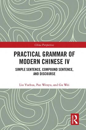 Yuehua / Wenyu / Wei |  Practical Grammar of Modern Chinese IV | Buch |  Sack Fachmedien