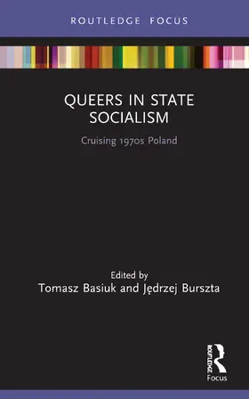 Basiuk / Burszta |  Queers in State Socialism | Buch |  Sack Fachmedien