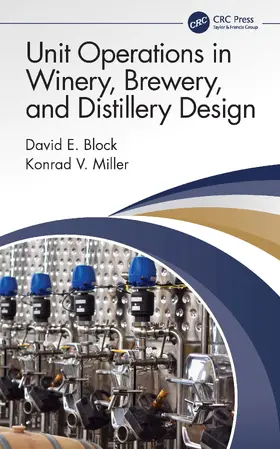 Block / Miller |  Unit Operations in Winery, Brewery, and Distillery Design | Buch |  Sack Fachmedien