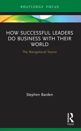 Barden |  How Successful Leaders Do Business with Their World | Buch |  Sack Fachmedien