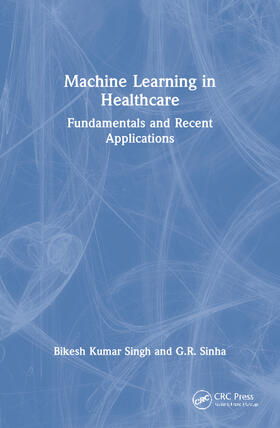 Singh / Sinha |  Machine Learning in Healthcare | Buch |  Sack Fachmedien