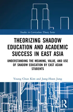 Kim / Jung |  Theorizing Shadow Education and Academic Success in East Asia | Buch |  Sack Fachmedien