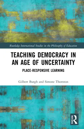 Burgh / Thornton |  Teaching Democracy in an Age of Uncertainty | Buch |  Sack Fachmedien