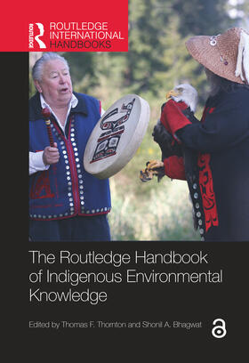 Thornton / Bhagwat |  The Routledge Handbook of Indigenous Environmental Knowledge | Buch |  Sack Fachmedien