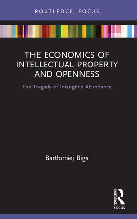 Biga |  The Economics of Intellectual Property and Openness | Buch |  Sack Fachmedien