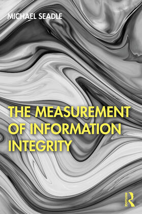Seadle |  The Measurement of Information Integrity | Buch |  Sack Fachmedien