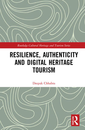 Chhabra | Resilience, Authenticity and Digital Heritage Tourism | Buch | 978-0-367-56656-2 | sack.de