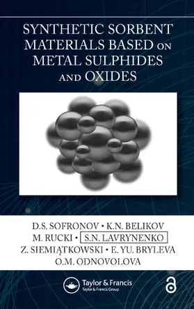 Sofronov / Belikov / Rucki |  Synthetic Sorbent Materials Based on Metal Sulphides and Oxides | Buch |  Sack Fachmedien