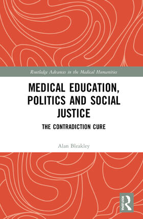 Bleakley |  Medical Education, Politics and Social Justice | Buch |  Sack Fachmedien