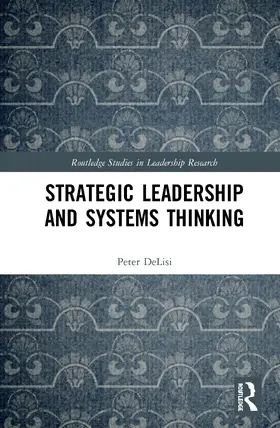 Delisi / DeLisi |  Strategic Leadership and Systems Thinking | Buch |  Sack Fachmedien