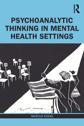 Evans |  Psychoanalytic Thinking in Mental Health Settings | Buch |  Sack Fachmedien