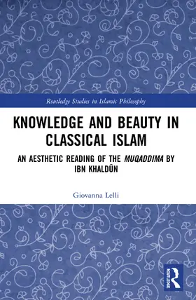 Lelli |  Knowledge and Beauty in Classical Islam | Buch |  Sack Fachmedien