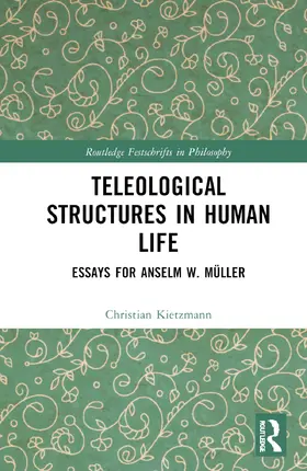 Kietzmann |  Teleological Structures in Human Life | Buch |  Sack Fachmedien