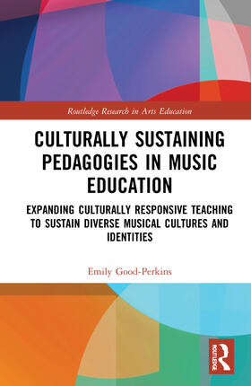 Good-Perkins |  Culturally Sustaining Pedagogies in Music Education | Buch |  Sack Fachmedien