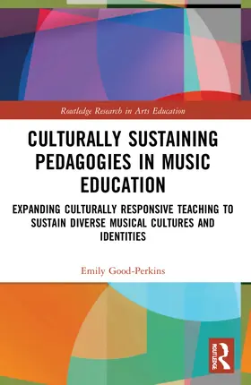 Good-Perkins |  Culturally Sustaining Pedagogies in Music Education | Buch |  Sack Fachmedien