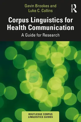 Brookes / Collins |  Corpus Linguistics for Health Communication | Buch |  Sack Fachmedien