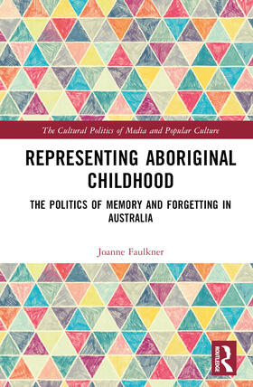 Faulkner |  Representing Aboriginal Childhood | Buch |  Sack Fachmedien