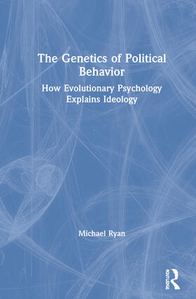 Ryan |  The Genetics of Political Behavior | Buch |  Sack Fachmedien