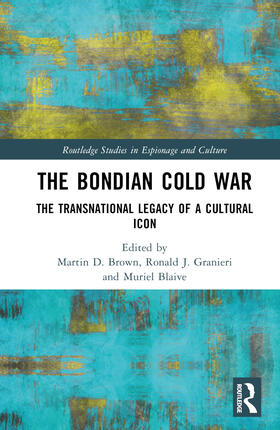 Brown / Granieri / Blaive |  The Bondian Cold War | Buch |  Sack Fachmedien