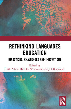 Blackmore / Arber / Weinmann |  Rethinking Languages Education | Buch |  Sack Fachmedien