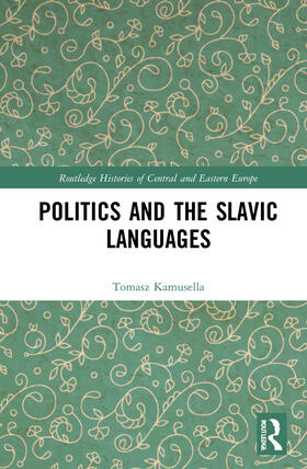 Kamusella | Politics and the Slavic Languages | Buch | 978-0-367-56985-3 | sack.de