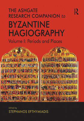 Efthymiadis |  The Ashgate Research Companion to Byzantine Hagiography | Buch |  Sack Fachmedien