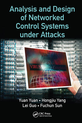 Yuan / Yang / Guo |  Analysis and Design of Networked Control Systems under Attacks | Buch |  Sack Fachmedien