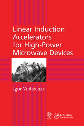 Vintizenko |  Linear Induction Accelerators for High-Power Microwave Devices | Buch |  Sack Fachmedien