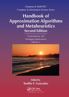 Gonzalez |  Handbook of Approximation Algorithms and Metaheuristics: Contemporary and Emerging Applications, Volume 2 | Buch |  Sack Fachmedien